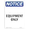 Signmission OSHA Notice, 7" Height, Equipment Only Sign, 7" X 5", Portrait OS-NS-D-57-V-12123 - alternate 1